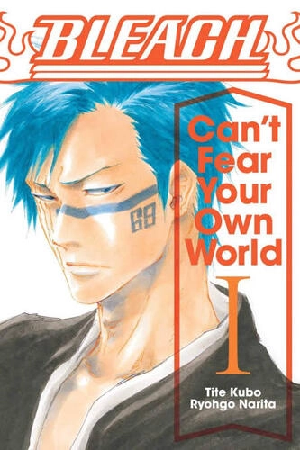 Bleach: Can’t Fear Your Own World